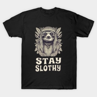 Stay Slothy Funny Hippie Cute Sloth T-Shirt